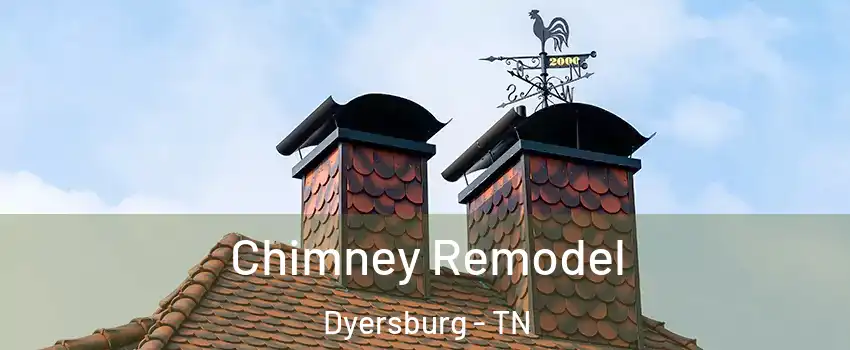  Chimney Remodel Dyersburg - TN