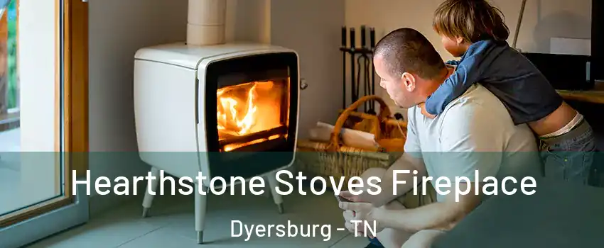  Hearthstone Stoves Fireplace Dyersburg - TN
