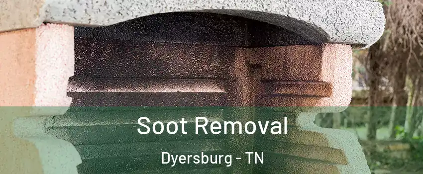  Soot Removal Dyersburg - TN